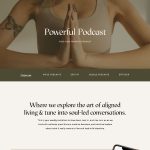 Podcast website add-on titled "Powerful Podcast." The design features warm, earthy tones and elegant typography. Sections include a hero banner with a woman in a yoga pose, an intro about aligned living and soulful conversations, featured trending episodes, media logos (Vogue, Bazaar, Goop, Vanity Fair), a visual podcast feed of recent episodes, a host bio with portrait, a testimonial with star rating, a guest application form, and a footer with podcast platforms. Design is minimalist and calming, with a focus on wellness and connection.