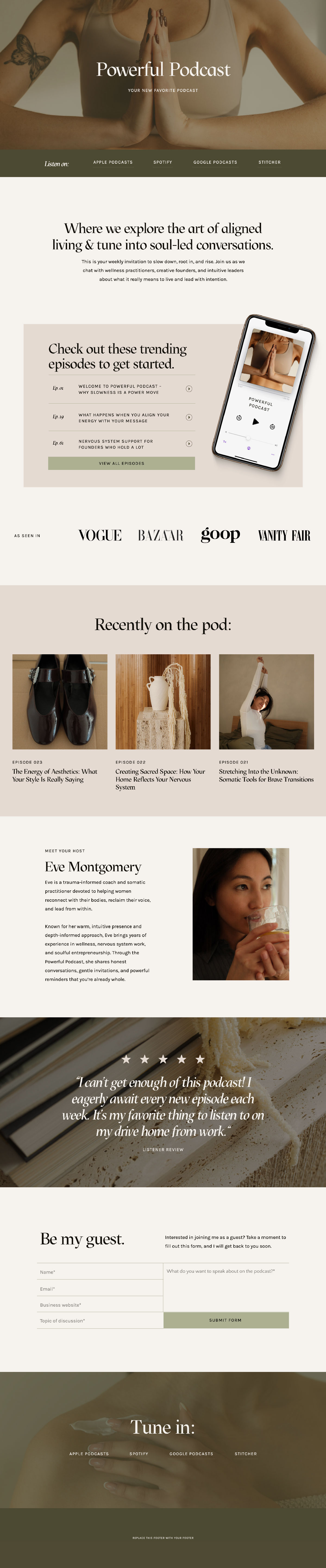 Podcast website add-on titled "Powerful Podcast." The design features warm, earthy tones and elegant typography. Sections include a hero banner with a woman in a yoga pose, an intro about aligned living and soulful conversations, featured trending episodes, media logos (Vogue, Bazaar, Goop, Vanity Fair), a visual podcast feed of recent episodes, a host bio with portrait, a testimonial with star rating, a guest application form, and a footer with podcast platforms. Design is minimalist and calming, with a focus on wellness and connection.